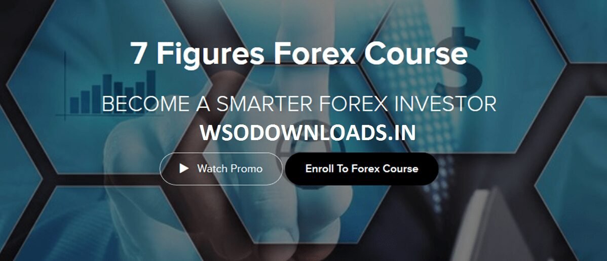 You are currently viewing [SUPER HOT SHARE] 7 Figures Forex Course Download