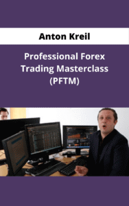 Read more about the article Anton Kreil – Trading Masterclass POTM + PFTM + PTMI Download