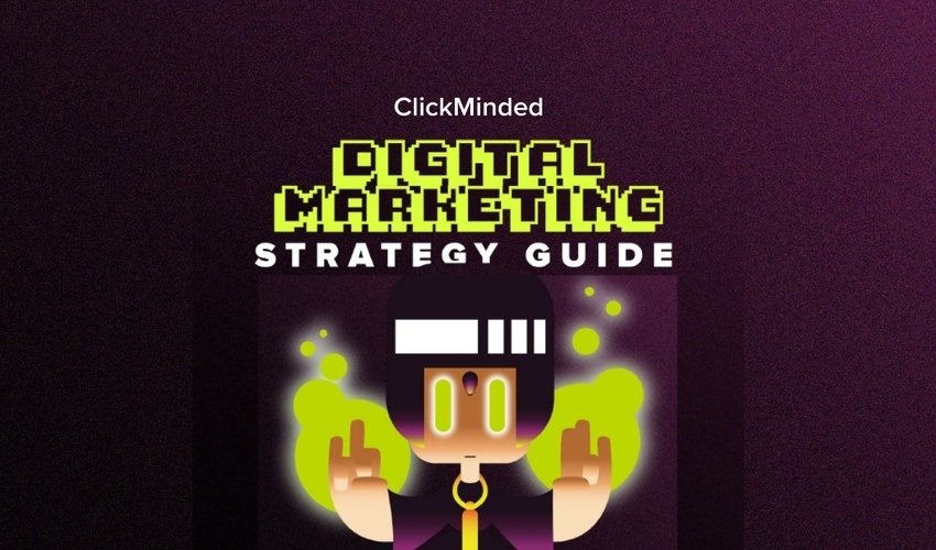 You are currently viewing [GET] Clickminded Digital Marketing Strategy Guide Free Download
