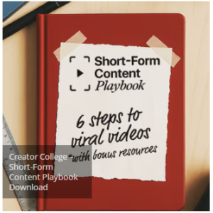 Read more about the article Creator College – Short-Form Content Playbook Download