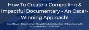 Read more about the article Daniel Raim – Documentary Storytelling and Scriptwriting 101 Essentials Download