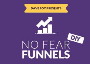Read more about the article [SUPER HOT SHARE] Dave Foy – No Fear Funnels Download
