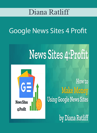 You are currently viewing Diana Ratliff – Google News Sites 4 Profit Download