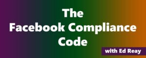 Read more about the article [SUPER HOT SHARE] Ed Reay – The Facebook Compliance Code Download