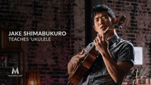 Read more about the article [SUPER HOT SHARE] MasterClass – Jake Shimabukuro Teaches Ukulele Download