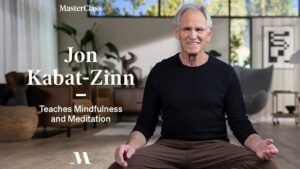 Read more about the article MasterClass – Jon Kabat-Zinn Teaches Mindfulness and Meditation Free Download