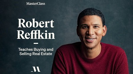 You are currently viewing MasterClass – Robert Reffkin Teaches Buying and Selling Real Estate Download