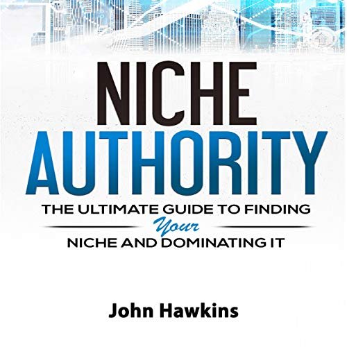 You are currently viewing [GET] Niche Authority -The Ultimate Guide to Finding Your Niche And Dominating Free Download