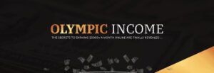 Read more about the article [SUPER HOT SHARE] OLYMPIC INCOME – Proven Private Money Making System Download