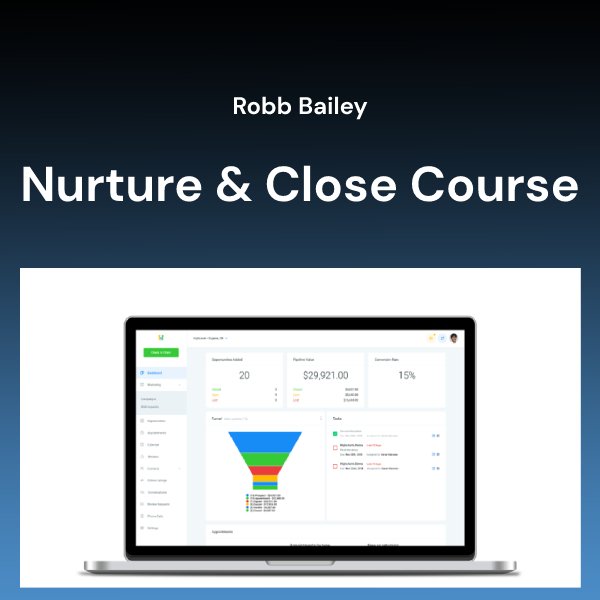 You are currently viewing Robb Bailey – Nurture & Close Course Download