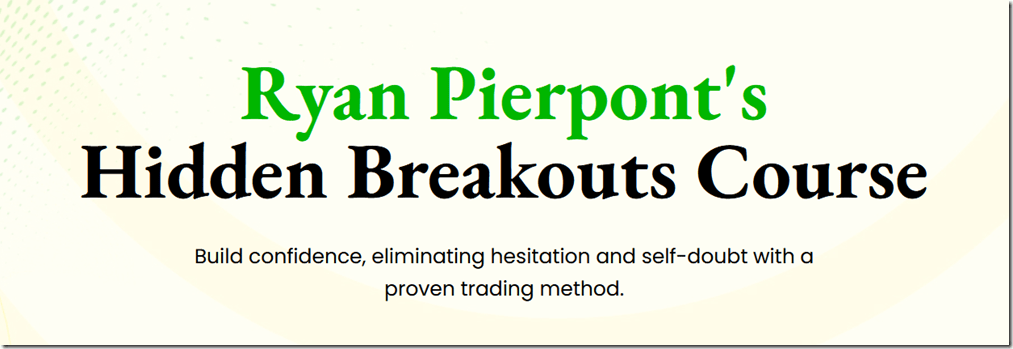 You are currently viewing Ryan Pierpont’s Hidden Breakouts Course Download
