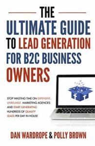 Read more about the article The Ultimate Guide To Lead Generation For B2C Business Owners + Videos Free Download