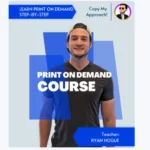 Ryan Hogue – Print on Demand Course Download
