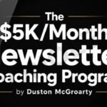 The $5K/Month Newsletter Coaching Program by Duston McGroarty